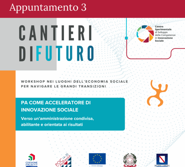 PA come acceleratore di innovazione sociale: ad Avellino il terzo appuntamento di Cantieri di Futuro